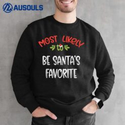 Most Likely To Christmas Be Santa Favorite Matching Family Sweatshirt