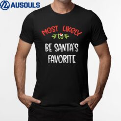 Most Likely To Christmas Be Santa Favorite Matching Family T-Shirt