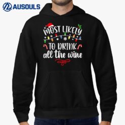 Most Likely To Drink All The Wine Funny Family Christmas Hoodie