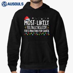 Most Likely To Fall Asleep First Waiting For Santa Christmas Hoodie