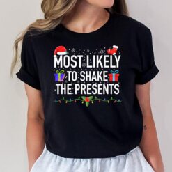 Most Likely To Shake The Presents Family Matching Christmas T-Shirt