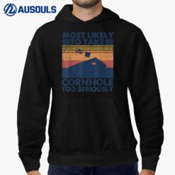 Most Likely To Take Cornhole Too Seriously Mens Apparel Hoodie