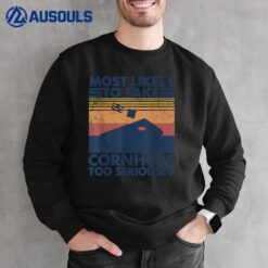 Most Likely To Take Cornhole Too Seriously Mens Apparel Sweatshirt