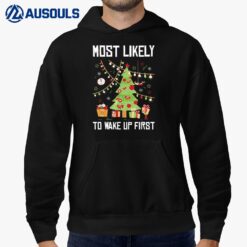 Most Likely To Wake Up First Christmas Pajama X-mas Tree Hoodie