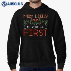 Most Likely To Wake up First Funny Matching Christmas Hoodie
