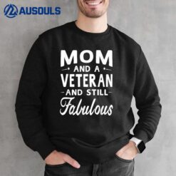 Mother's Day Gifts Women Fabulous Veteran Mom Sweatshirt