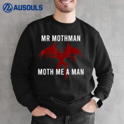 Mothman Cryptid Cryptozoology Mr Mothman Moth Me A Man Sweatshirt