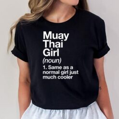 Muay Thai Girl Definition Funny & Sassy Sports Martial Arts T-Shirt