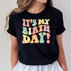 My Birthday Retro Groovy Birthday Women ns Girls T-Shirt