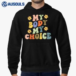 My Body My Choice_Pro_Choice Reproductive RightsVer 2 Hoodie