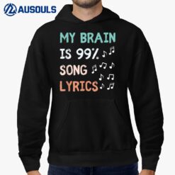 My Brain Is 99.9 Percent Song Lyrics Funny Music Lover Quote Hoodie