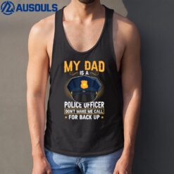 My Dad Is A Police Officer Tank Top