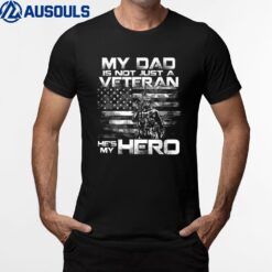 My Dad Veteran My Hero Veteran Support Funny Father's day T-Shirt