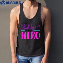 My Daddy Is My Hero Tank Top