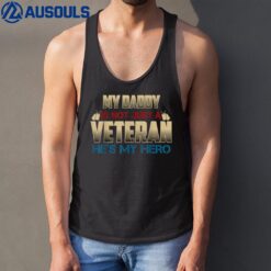 My Daddy Is Not Just A Veteran He's My Hero US Army Tank Top