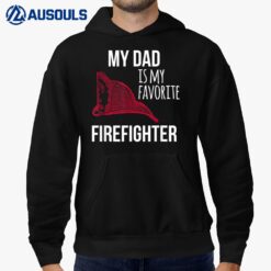 My Dad is My Favorite Firefighter Hoodie