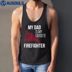 My Dad is My Favorite Firefighter Tank Top