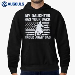 My Daughter Has Your Back Proud Army Dad Military Veteran Hoodie