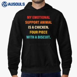 My Emotional Support Animal Is A Chicken Four Piece Quote Hoodie