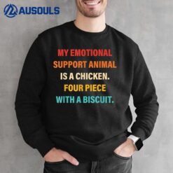 My Emotional Support Animal Is A Chicken Four Piece Quote Sweatshirt