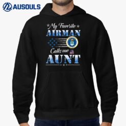 My Favorite Airman Calls Me Aunt Air Force Aunt - USAF Hoodie