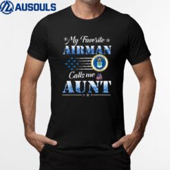 My Favorite Airman Calls Me Aunt Air Force Aunt - USAF T-Shirt