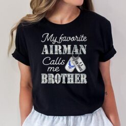My Favorite Airman Calls Me Brother Air Force Brother T-Shirt