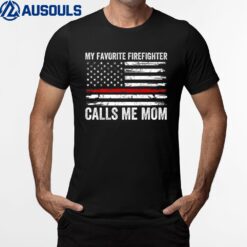 My Favorite Firefighter Calls Me Mom Women USA Fireman Son T-Shirt