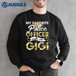 My Favorite Police Officer Calls Me Gigi Sunflower Sweatshirt