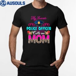 My Favorite Police Officer Calls Me Mom Cute Leopard Flowers T-Shirt