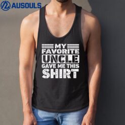 My Favorite Uncle Gave Me This  Funny Dad Bro Family Tank Top