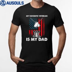 My Favorite Veteran Is My Dad - Father Veterans Day T-Shirt