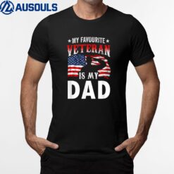 My Favorite Veteran Is My Dad Family Veterans Veteran's Day T-Shirt
