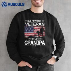 My Favorite Veteran Is My Grandpa - Flag Father Veterans Day Sweatshirt