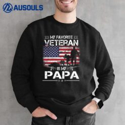 My Favorite Veteran Is My Papa - Flag Father Veterans Day Sweatshirt