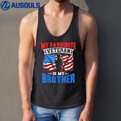 My Favourite Veteran Is My Brother Vet Military Veterans Tank Top