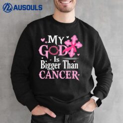 My God Is Bigger Than Cancer Breast Cancer Awareness Jesus Sweatshirt