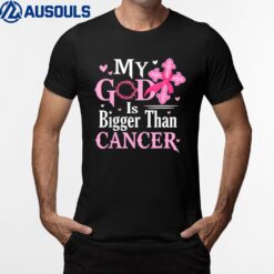 My God Is Bigger Than Cancer Breast Cancer Awareness Jesus T-Shirt