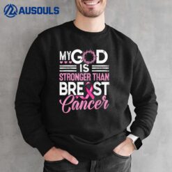 My God Is Stronger Than Breast Cancer Pink Ribbon Sweatshirt