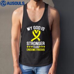 My God Is Stronger Than Endometriosis Awareness Disease Tank Top
