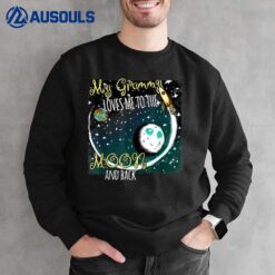 My Grammy Loves Me to the Moon and Back  Grammie Lover Sweatshirt