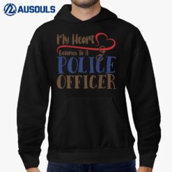 My Heart Belongs To A Police Officer Girls Cop Funny Ver 1 Hoodie