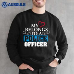 My Heart Belongs To A Police Officer Girls Cop Funny Ver 2 Sweatshirt