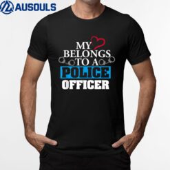 My Heart Belongs To A Police Officer Girls Cop Funny Ver 2 T-Shirt