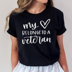 My Heart Belongs To A Veteran Proud Wife Of A Veteran Women T-Shirt