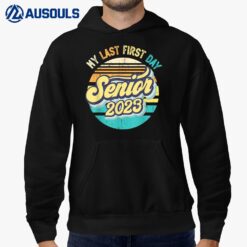 My Last First Day Senior 2023 Back To School Class of 2023Ver 2 Hoodie