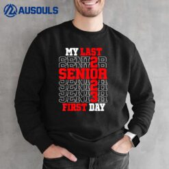 My Last First Day Senior 2023 Class of 2023 Back to School Sweatshirt