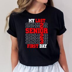 My Last First Day Senior 2023 Class of 2023 Back to School T-Shirt
