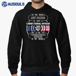 My Mom Correctional Officer Corrections Officer Hoodie