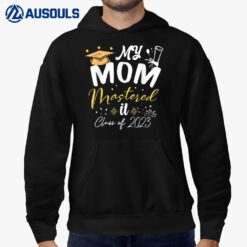 My Mom Mastered It Class of 2023 Masters Graduation Outfit Hoodie